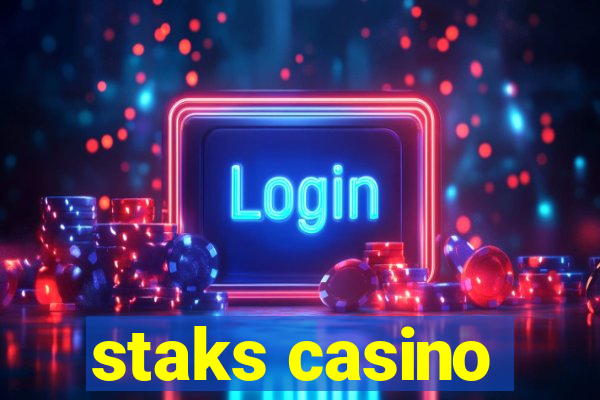 staks casino